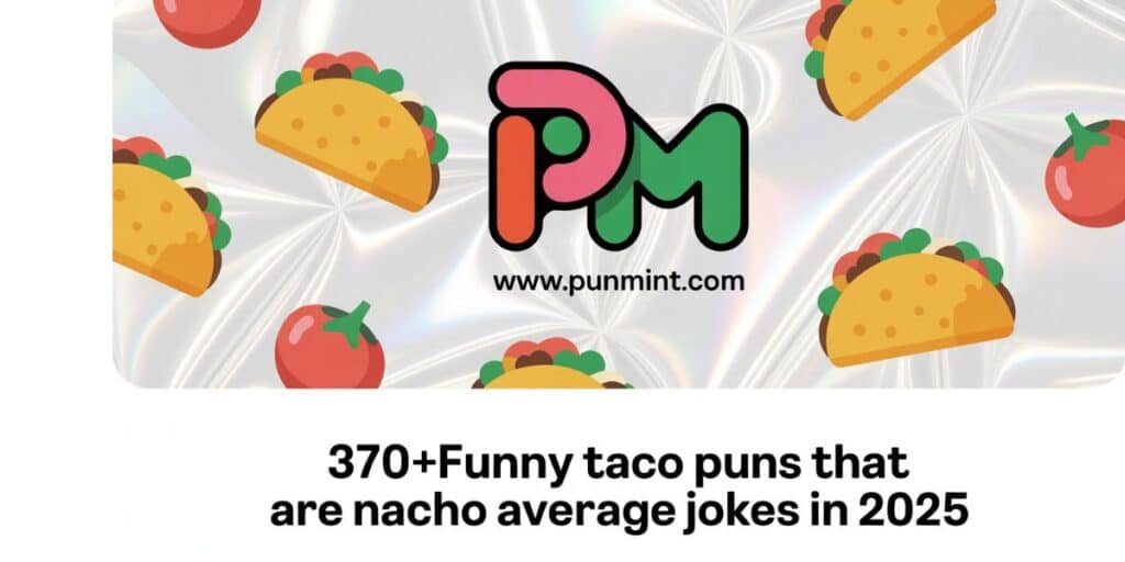 370+Funny Taco Puns That Are Nacho Average Jokes In 2025