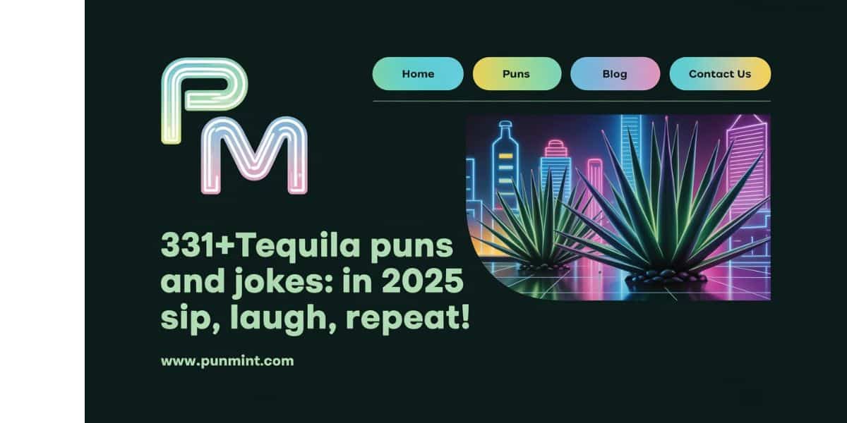 331+Tequila Puns and Jokes: In 2025 Sip, Laugh, Repeat!