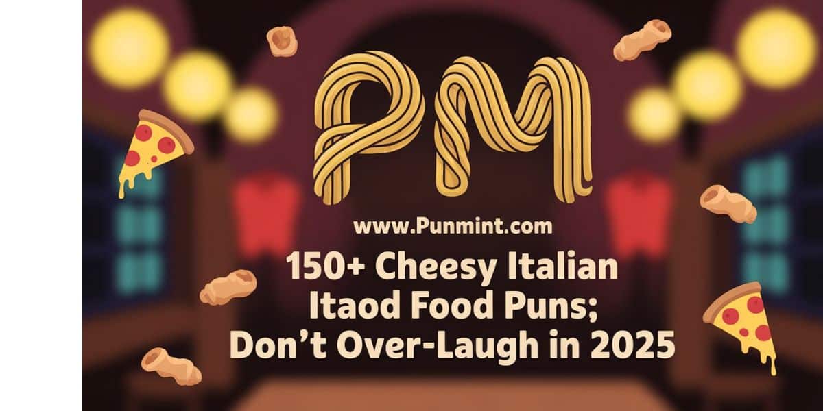 150+ Cheesy Italian Food Puns: Don’t over-laugh in 2025