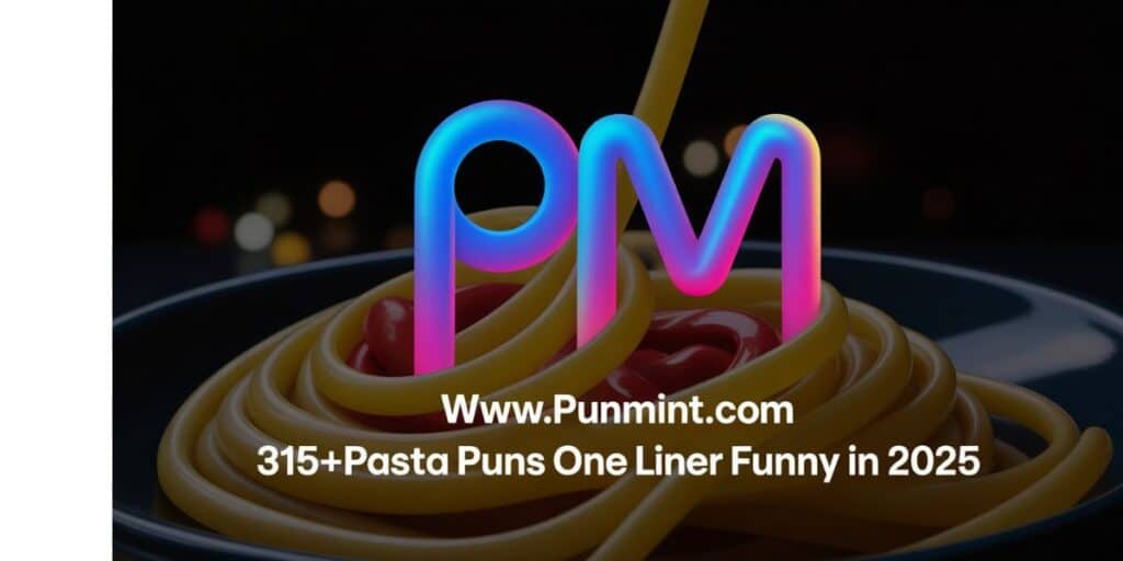 315+Pasta Puns One Liner Funny in 2025