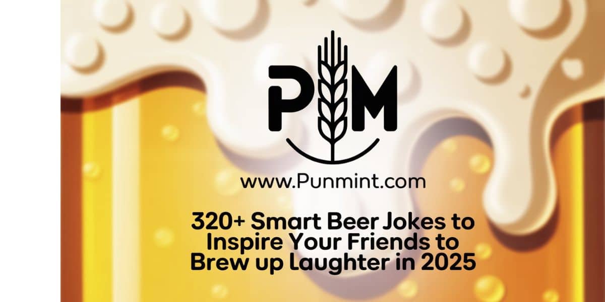 320+ Smart Beer Jokes to Inspire Your Friends to Brew up Laughter in 2025