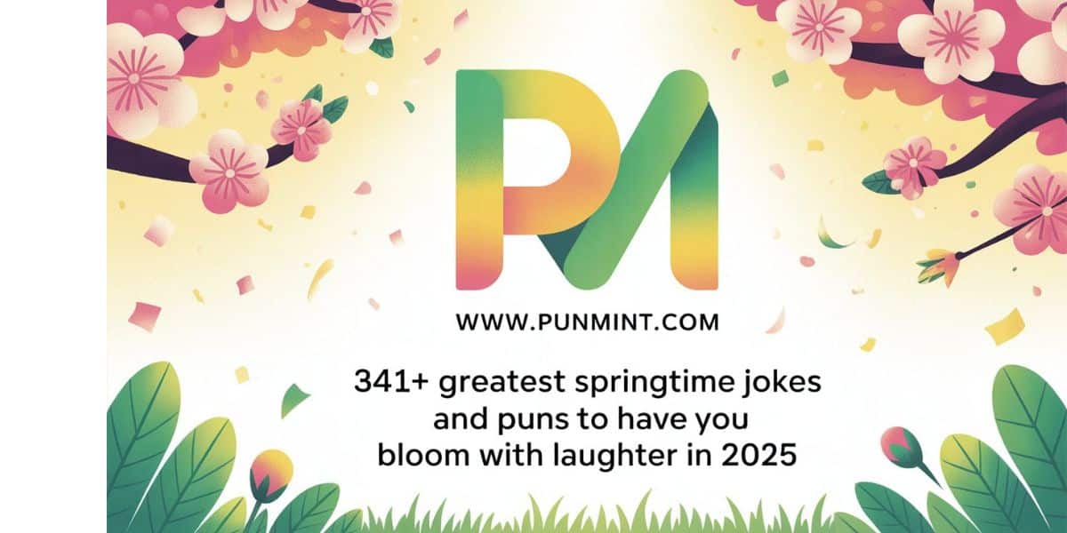 341+ Greatest Springtime Jokes and Puns to have you bloom with laughter in 2025