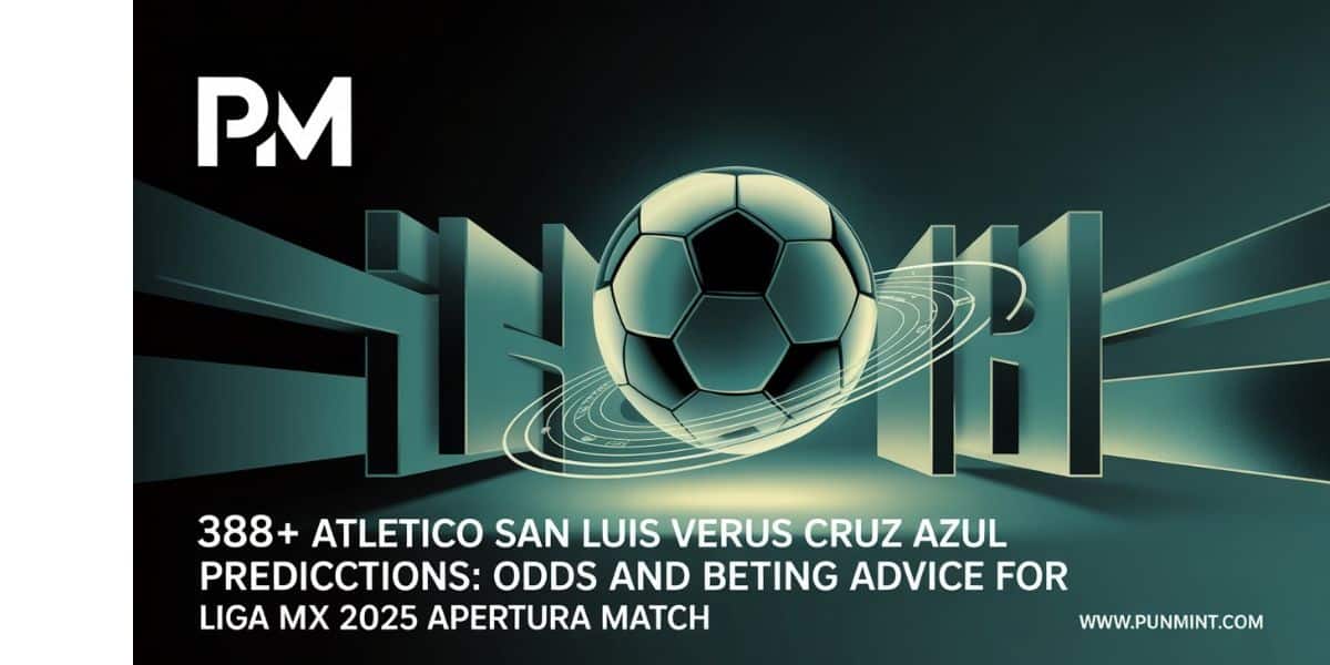 388+ Atletico San Luis versus Cruz Azul Predictions: Odds and betting advice for Liga MX 2025 Apertura Match